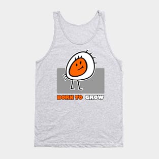 BORN TO GROW Tank Top